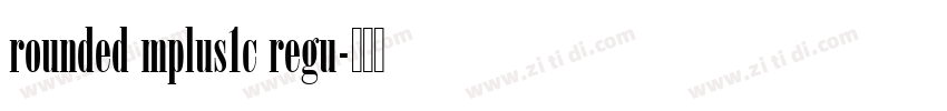 rounded mplus1c regu字体转换